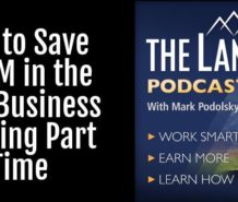 How to Save $2.4MM in the Land Business Working Part Time