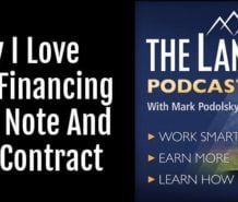 Why I Love Seller Financing With A Note And Land Contract