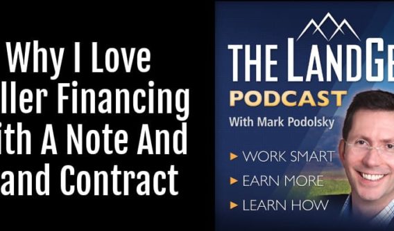 Why I Love Seller Financing With A Note And Land Contract