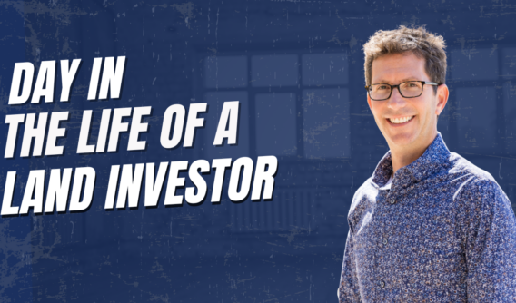 Day in my life as a Land Investor